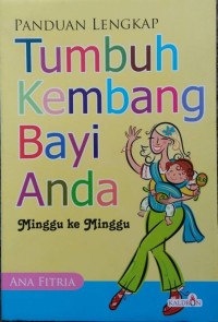 Panduan Lengkap Tumbuh Kembang Bayi Anda