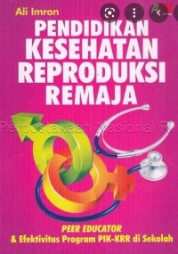 Pendidikan Kesehatan Reproduksi Remaja