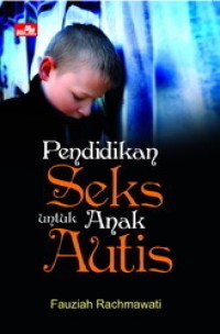 Pendidikan Seks Untuk Anak Autis