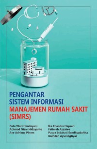 PENGANTAR SISTEM INFORMAASI MANAJEMEN RUMAH SAKIT (SIMRS)