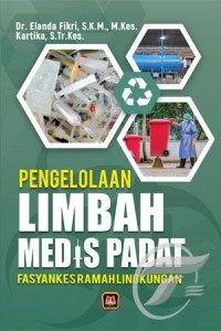 PENGELOLAAN LIMBAH MESIN PADAT FASYANKES RAMAH LINGKUNGAN