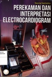 Perekaman Dan Interpretasi Electrocardiogram