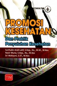 PROMOSI KESEHATAN Dan Praktik penyuluhan Kesehatan