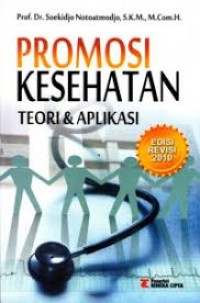 PROMOSI KESEHATAN TEORI DAN APLIKASI