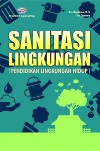 SANITASI LINGKUNGAN ( PENDIDIKAN LINGKUNGAN HIDUP)