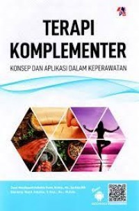 TERAPI KOMPLEMENTER KONSEP DAN APLIKASI DALAM KEPERAWATAN