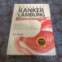 Waspadai Kanker Lambung