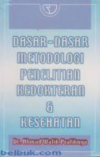 Dasar-Dasar Metodologi Penelitian Kedokteran & Kesehatan