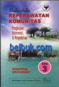 Buku Saku Keperawatan Komunitas (pengkajian, Intervensi dan Penyuluhan)