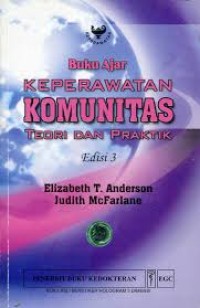 Buku Ajar Keperawatan Komunitas (Teori dan Praktik)