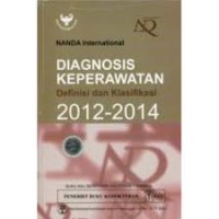 Diagnosis Keperawatan (Definisi dan Klasifikasi 2012-2014)