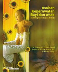 Asuhan Keperawatan Bayi Dan Anak(Untuk Perawat Dan Bidan)