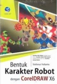 Bentuk karakter robot dengan Corel Draw X6