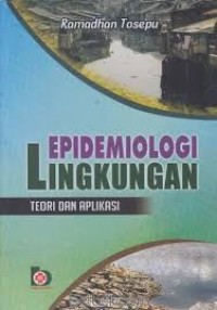 Epidemologi lingkungan teori dan aplikasi