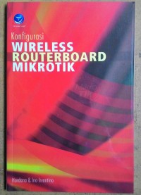 Konfigurasi WIRELESS ROUTERBOARD MIKROTIK