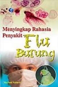 Menyingkap Rahasia Penyakit Flu Burung