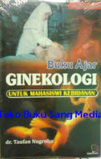 Buku Ajar Ginekologi Untuk Mahasiswa Kebidanan