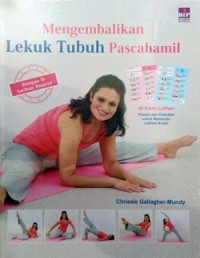 Mengembalikan Lekuk Tubuh Pascahamil