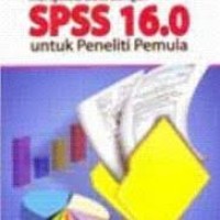 Mengelola Data dengan SPSS 16.0 untuk Peneliti Pemula