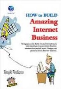 how to build amazing internet business