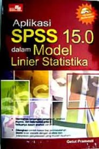 aplikasi spss 150 dalam model linier statistika.