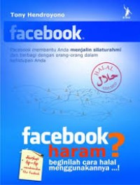 Facebook Haram? Beginilah cara halal menggunakannya