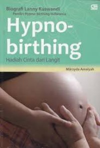 Hypno-Birthing Hadiah Cinta dari Langit