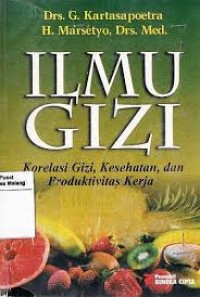 Ilmu Gizi (korelasi gizi, kesehatan dan produktivitas kerja)