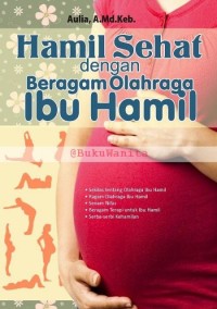 Hamil Sehat Dengan Beragam Olahraga Ibu Hamil