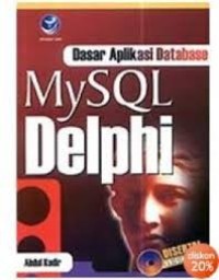 Dasar Aplikasi Database :  MySQL Delphi ( CD )