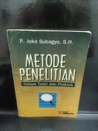 Metode Penelitian : Dalam Teori dan Praktek