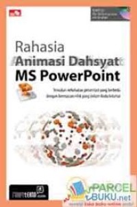 Rahasia Animasi Dahsyat MS PowerPoint