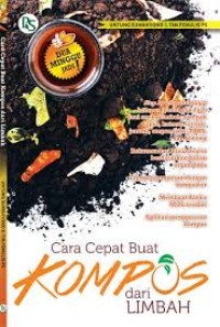 Cara Cepat Buat KOMPOS Dari Limbah