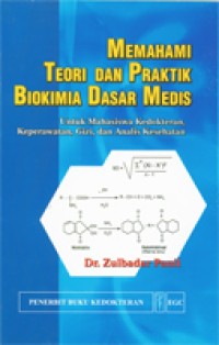 Memahami Teori Dan Praktik Biokimia Dasar Medis