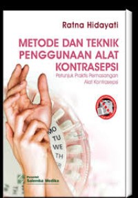 Metode Dan Teknik Penggunaan Alat Kontrasepsi