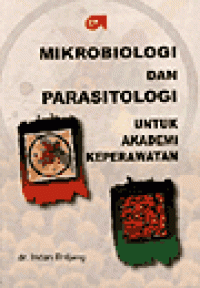 Mikrobiologi & Parasitologi : Untuk Akdemi Keperawatan