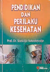 Pendidikan Dan Perilaku Kesehatan