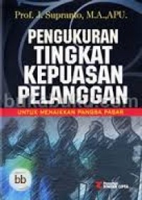 Pengukuran Tingkat Kepuasan Pelanggan.Untuk Menaikkan Pangsa Pasar