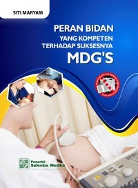 Peran Bidan yang Kompeten Terhadap Suksesnya MDG´S