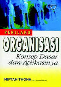 Perilaku Organisasi Konsep Dasar Dan Aplikasinya