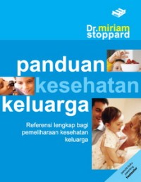 Panduan Kesehatan Keluarga: Referensi Lengkap bagi Pemeliharaan Kesehatan Keluarga