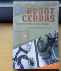 Robot Cerdas Berbasis Speech Recognition Menggunakan Matlab Dan Arduino