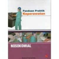 PANDUAN PRAKTIK KEPERAWATAN NOSOKOMIAL