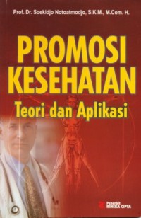 PROMOSI KESEHATAN TEORI DAN APLIKASINYA