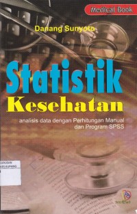 statistik kesehatan analisis data dengan perhitungan manual dan program spss