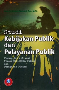 Studi Kebijakan PUblik dan Pelayanan Publik