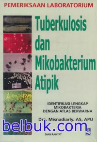 PEMERIKSAAN LABORATORIUM. Tuberkulosis Dan Mokrobakterium Atipik