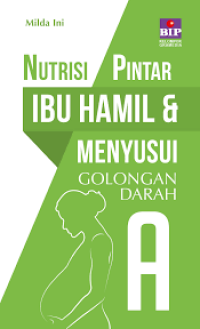 Nutrisi Pintar Ibu Hamil & menyusui Golongan Darah AB