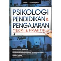 Psikologi Pendidikan & Pengajaran Teori & Praktik