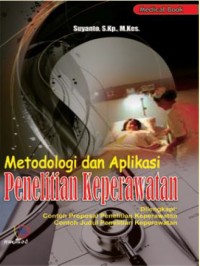 METODOLOGI DAN APLIKASI PENELITIAN KEPERAWATAN